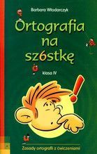 ORTOGRAFIA NA SZÓSTKĘ KLASA IV