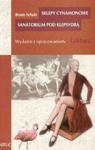 SKLEPY CYNAMONOWE SANATORIUM POD KLEPSYDRĄ, WYDANIE Z OPRACOWANIEM