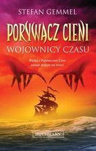 WOJOWNICY CZASU PORYWACZ CIENI