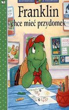 FRANKLIN CHCE MIEĆ PRZYDOMEK