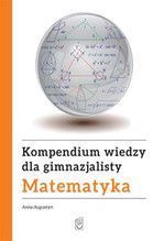 MATEMATYKA KOMPENDIUM WIEDZY DLA GIMNAZJALISTY TW