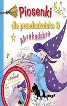 PIOSENKI DLA PRZEDSZKOLAKA CZ.6 ABRAKADABRA + CD