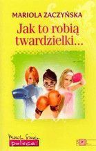 JAK TO ROBIĄ TWARDZIELKI