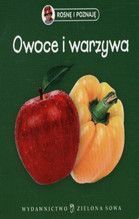 OWOCE I WARZYWA ROSNĘ I POZNAJĘ TW