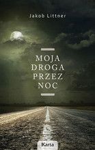 MOJA DROGA PRZEZ NOC