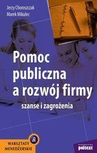 POMOC PUBLICZNA A ROZWÓJ FIRMY BR WYD. 2012