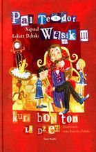 PAN TEODOR WĄSIK III CZYLI KURS BON TON DLA DZIECI TW