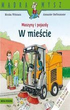 MĄDRA MYSZ MASZYNY I POJAZDY W MIEŚCIE