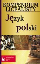 KOMPENDIUM LICEALISTY JĘZYK POLSKI TW