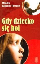 GDY DZIECKO SIĘ BOI