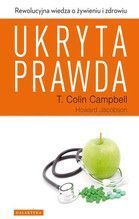 UKRYTA PRAWDA REWOLUCYJNA WIEDZA O ŻYWIENIU I ZDROWIU