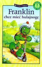 FRANKLIN CHCE MIEĆ HULAJNOGĘ