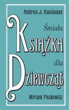 ŚMIAŁA KSIĄŻKA DLA DZIEWCZĄT TW