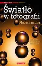 ŚWIATŁO W FOTOGRAFII MAGIA I NAUKA