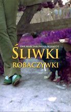 ŚLIWKI ROBACZYWKI