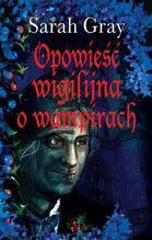 OPOWIEŚĆ WIGILIJNA O WAMPIRACH