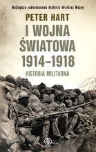 I WOJNA ŚWIATOWA 1914-1918 HISTORIA MILITARNA TW