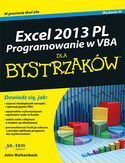 EXCEL 2013 PL PROGRAMOWANIE W VBA DLA BYSTRZAKÓW