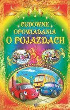 CUDOWNE OPOWIADANIA O POJAZDACH TW