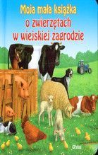 MOJA MAŁA KSIĄŻKA O ZWIERZĘTACH W WIEJSKIEJ ZAGRODZIE TW