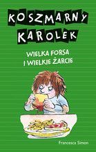 KOSZMARNY KAROLEK. WIELKA FORSA I WIELKIE ŻARCIE