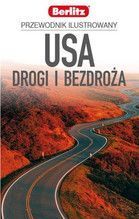 PRZEWODNIK ILUSTROWANY USA DROGI I BEZDROŻA