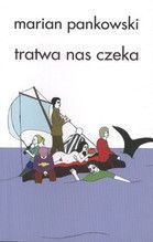 TRATWA NAS CZEKA