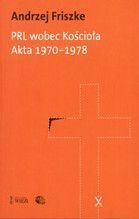 PRL WOBEC KOŚCIOŁA AKTA 1970-1978