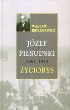 JÓZEF PIŁSUDSKI 1867-1935 ŻYCIORYS WYD.2008 TW