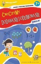 WIEM CORAZ WIĘCEJ ĆWICZYMY DODAWANIE I ODEJMOWANIE