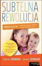 SUBTELNA REWOLUCJA WYKORZYSTAJ POTENCJAŁ SWOJEGO MALUCHA OD PIERWSZEGO DNIA ŻYCIA