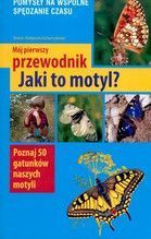 MÓJ PIERWSZY PRZEWODNIK JAKI TO MOTYL?