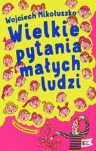 WIELKIE PYTANIA MAŁYCH LUDZI