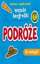 PODRÓŻE WESOŁE BAZGROŁKI