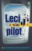 LECI Z NAMI PILOT KILKA PRAWD O LINIACH LOTNICZYCH