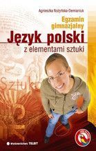 EGZAMIN GIMNAZJALNY JĘZYK POLSKI Z ELEMENTAMI SZTUKI