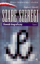 SZARE SZEREGI SŁOWNIK BIOGRAFICZNY TOM I