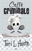 CAFFE CRIMINALE ŚLEDZTWO ROSE STRICKLAND