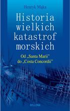 TAJEMNICE WIELKICH KATASTROF MORSKICH OD SANTA MARII DO COSTA CONCORDII