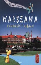 WARSZAWA ZWIEDZANIE I ZABAWA