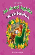 JAK SKRZAT JAGÓDKA ZAKŁADAŁ BIBLIOTEKĘ