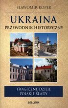 UKRAINA PRZEWODNIK HISTORYCZNY