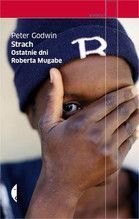 STRACH OSTATNIE DNI ROBERTA MUGABE