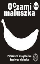 OCZAMI MALUSZKA BANAN PIERWSZA KSIĄŻECZKA TWOJEGO DZIECKA TW